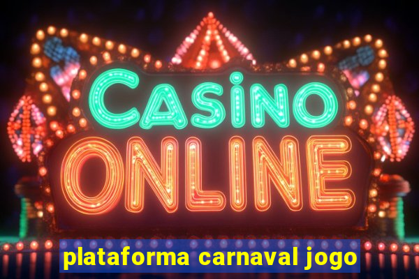 plataforma carnaval jogo